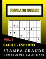 Puzzle di Sudoku non solo per Anziani Grande Stampa: FACILE - ESPERTO Vol. 1: Ideale per Persone con Disabilità Visive o Problemi di Vista - Grazie al ... - 100 Sudoku con Soluzioni (Italian Edition) B0CLK6YTH2 Book Cover