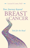 Your Journey Beyond Breast Cancer: Tools for the Road 1663201498 Book Cover
