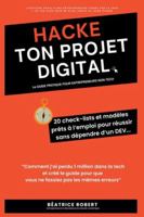 HACKE TON PROJET DIGITAL: LE GUIDE PRATIQUE POUR ENTREPRENEURS NON TECH B0G3NTS2ZD Book Cover