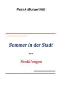 Sommer in der Stadt: Erzählungen 3833007354 Book Cover