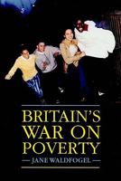 Britain's War on Poverty 0871548976 Book Cover