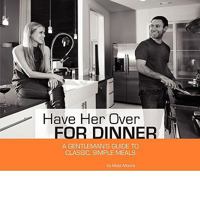Have Her Over for Dinner 0615318797 Book Cover