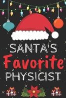 Santa's Favorite physicist: A Super Amazing Christmas physicist Journal Notebook.Christmas Gifts For physicist . Lined 100 pages 6 X9 Handbook Or Dairy.Christmas Notebook Gifts For Man & Woman. 1670988414 Book Cover