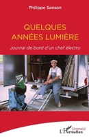 Quelques années lumière: Journal de bord d'un chef électro (Cinéma(s)) (French Edition) 2343199892 Book Cover