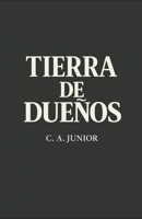 Tierra de dueños (El mientras tanto) (Spanish Edition) B0GCZJJ22X Book Cover