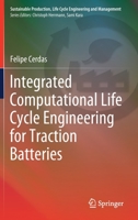Integrated Computational Life Cycle Engineering for Traction Batteries 3030829332 Book Cover