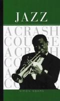 Jazz: A Crash Course 0823009793 Book Cover