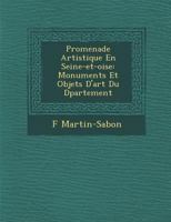 Promenade Artistique En Seine-Et-Oise: Monuments Et Objets D'Art Du D Partement 1288137036 Book Cover