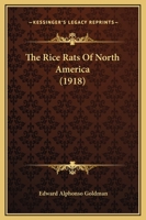 The Rice Rats Of North America: (genus Oryzomys) 1276514093 Book Cover