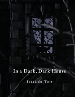 In a Dark, Dark House 0473809966 Book Cover