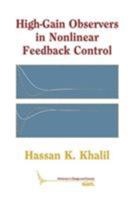 High-Gain Observers in Nonlinear Feedback Control 1611974852 Book Cover