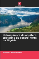 Hidroquímica do aquífero cristalino do centro-norte da Nigéria (Portuguese Edition) 6209759327 Book Cover
