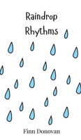 Raindrop Rhythms 3690742226 Book Cover