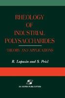 Rheology of Industrial Polysaccharides: Theory and Applications 0443065098 Book Cover