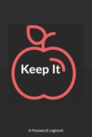 Keep It: A Password Logbook 1085862224 Book Cover