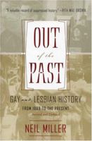 Out of the Past: Gay and Lesbian History from 1869 to the Present 0679749888 Book Cover