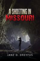 A Shooting in Missouri 1491783877 Book Cover