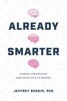 Already Smarter: Simple Strategies for Effective Learning 1639081267 Book Cover