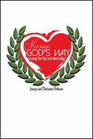 Marriage God's Way: Losing the Fig Leaf Mentality 1478774886 Book Cover