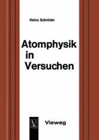 Atomphysik in Versuchen: Ein Methodischer Leitfaden Fur Den Unterricht 3663004082 Book Cover