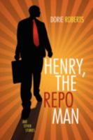 Henry, the Repo Man 143638091X Book Cover
