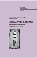 Lengua, nacion e identidad. La regulacion del plurilinguismo en Espana y America Latina (Spanish Edition) 8484893707 Book Cover