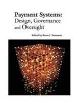 Payment Systems: Design, Governance and Oversight 1902182723 Book Cover