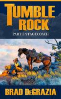 Tumble Rock : Part 1: Stagecoach 1951258010 Book Cover