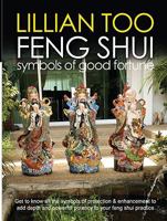 Lillian Too's Practical Feng Shui : Symbols of Good Fortune 076072184X Book Cover