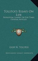 Essays on Life: Patriotism, Slavery of Our Times, General Articles 1163155667 Book Cover