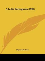 A India Portugueza 1161844511 Book Cover
