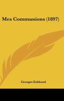 Mes Communions ... 1164940848 Book Cover