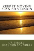 Keep It Moving Spanish Version 1548401897 Book Cover