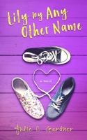 Lily By Any Other Name 1945910585 Book Cover