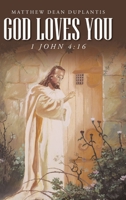 God Loves You: 1 John 4:16 1639616942 Book Cover