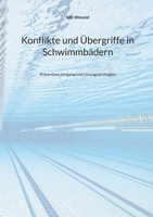 Konflikte und Übergriffe in Schwimmbädern: Prävention, Umgang und Lösungsstrategien (German Edition) 3695195983 Book Cover