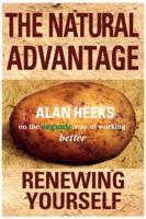 The Natural Advantage: An Organic Way to Grow Your Business : 7 Principles for High Performance 0875969356 Book Cover