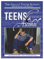 Teens & Alcohol (Gallup Youth Survey: Major Issues and Trends) 1422229491 Book Cover