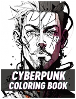 2023 Cyberpunk Coloring Book B0BZF71LF8 Book Cover