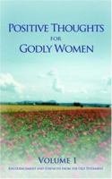 Positive Thoughts for Godly Women 1414106491 Book Cover
