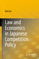 Law and Economics in Japanese Competition Policy 9811381909 Book Cover
