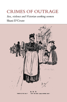 Crimes of Outrage: Sex, Violence and Victorian Working Women 0875805787 Book Cover