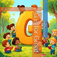G is for Great: 25 Things to See That Start With G B0GMZMQX87 Book Cover