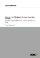 Iñárritu - Der Film Babel: Filmisch, literarisch, narrativ:Zwischen Engeln und Parasiten, zwischen Sprache und Stille 3640764102 Book Cover