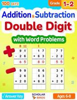 Double Digit Addition & Subtraction Math Workbook for Grades 1-2: Word Problems, With & Without Regrouping, Answer Key, Reproducible Practice Problems ... Worksheets (Master Addition & Subtraction) B0GXBLLDXJ Book Cover
