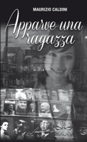 Apparve una ragazza 1291222278 Book Cover