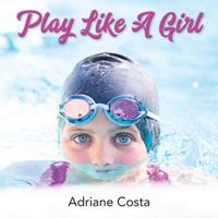 Play Like A Girl 1732372616 Book Cover