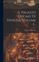 Il Palazzo Ducale Di Venezia, Volume 1... 1020558768 Book Cover