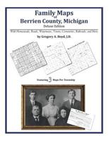 Family Maps of Berrien County, Michigan 1420313479 Book Cover