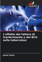 L'effetto del fattore di trasferimento e del BCG sulla tubercolosi 6207351274 Book Cover